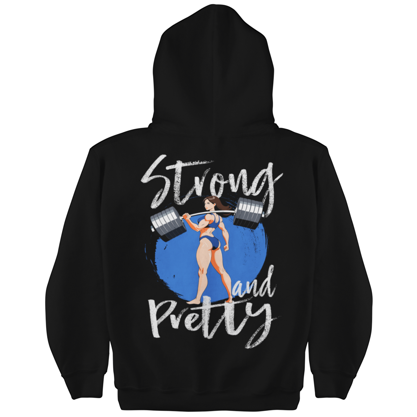 Strong and Pretty Hoodie