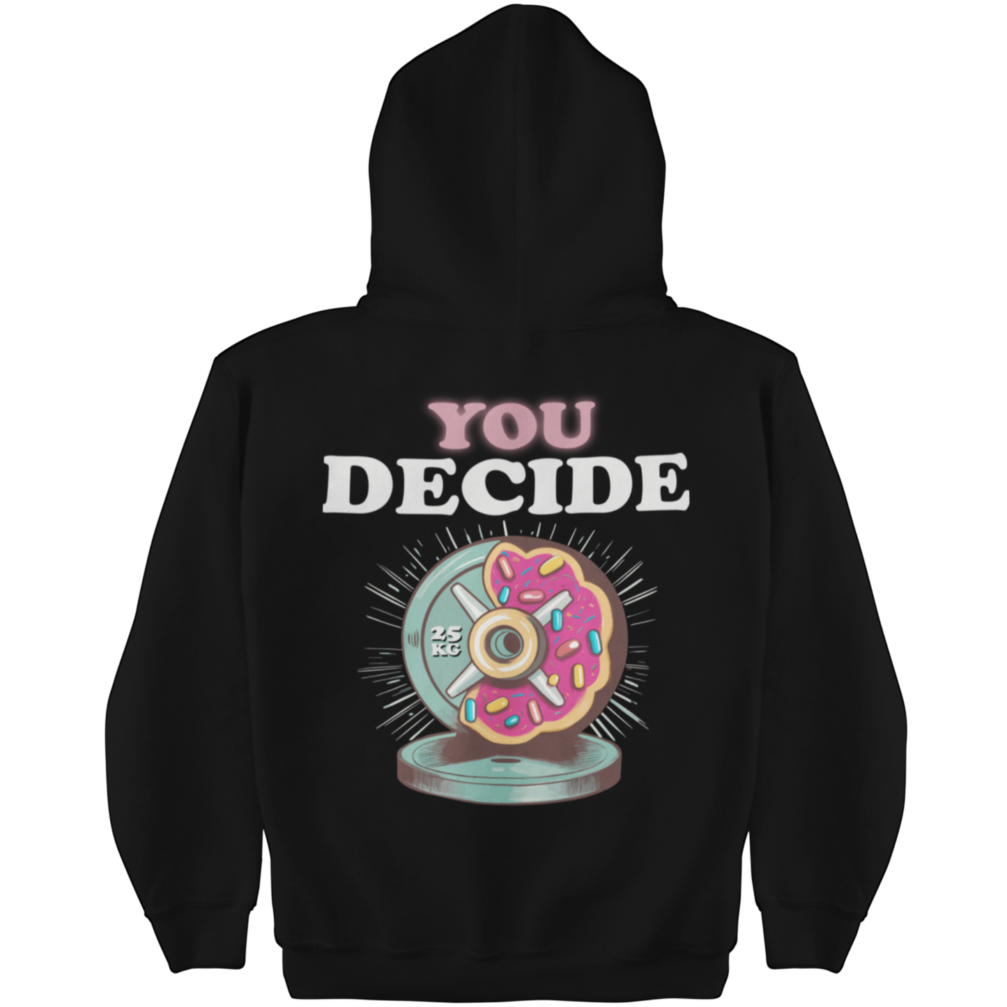 You Decide Hoodie